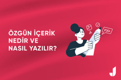 Özgün İçerik Nedir ve Nasıl Yazılır?