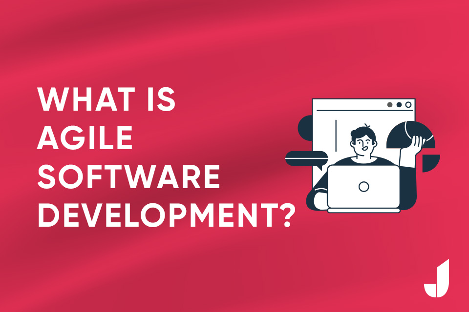 What Is Agile Software Development?